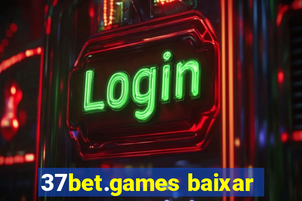 37bet.games baixar